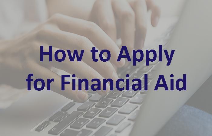 Financial Aid: How to Apply for Financial Aid